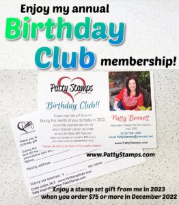 Patty's annual birthday club, enjoy a free Stampin' Up! stamp set in 2023 when you place a $75 order or more in December 2022.