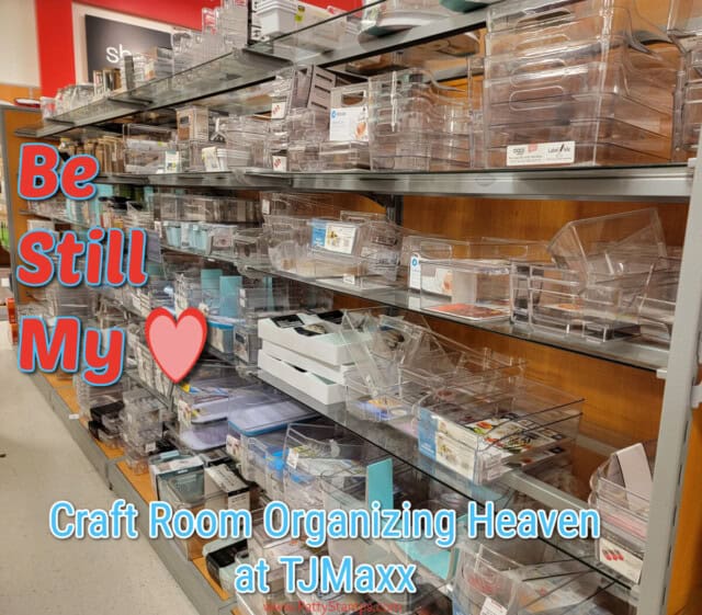 TJ Maxx aisle of happiness for stamp and craft room organizing!
