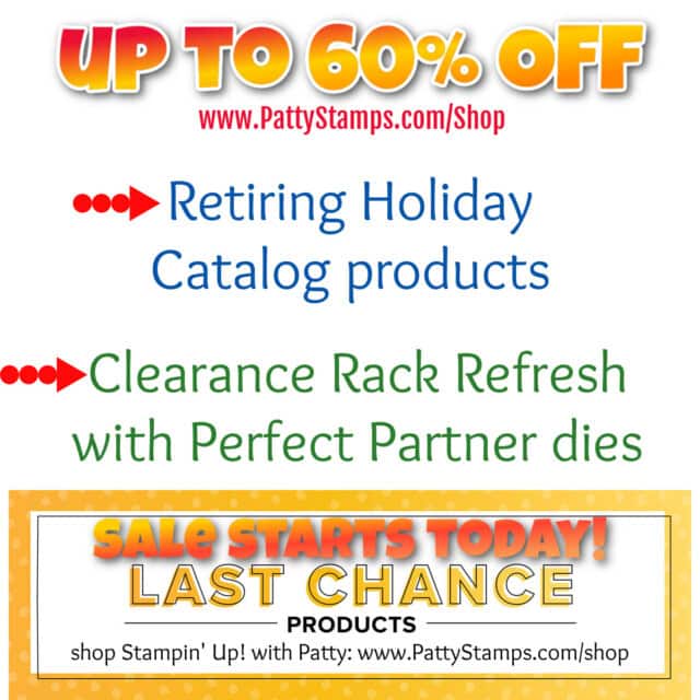 Stampin' UP! last chance retiring holiday catalog sale and clearance rack refresh. www.PattyStamps.com/shop