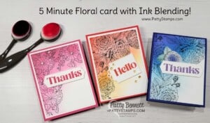 5 minute flower cards featuring the ink blending technique with Stampin Up! Blending Brushes and flower sets, by Patty Bennett