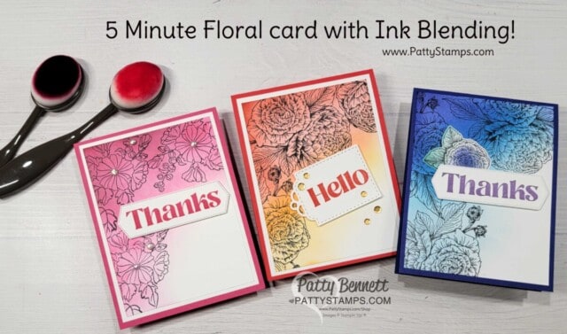 5 minute flower cards featuring the ink blending technique with Stampin Up! Blending Brushes and flower sets, by Patty Bennett