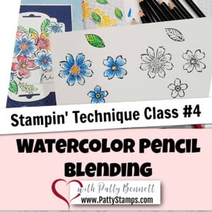 Stampin' Technique class part 4 with Patty Bennett, blending Watercolor pencils with Color Lifter