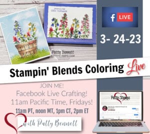 Join me live for some Stampin Blends coloring with the Stampin UP! Greatest Journey and Cheerful Basket stamp sets.