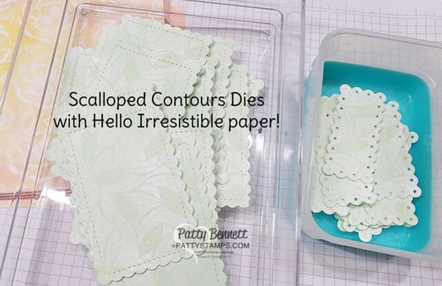 Die cut with Designer paper! Scalloped Contours dies and Hello Irresistible paper make a great team!