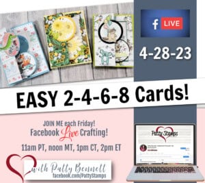 Facebook live 2 4 6 8 fun fold card live card making class today with Patty Bennett