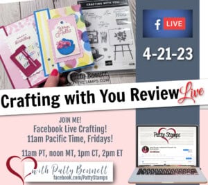Patty Bennett Facebook Live Fridays: Product review for Stampin' Up! Crafting with You bundle & card making.