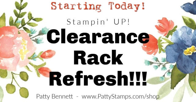 Clearance Rack Updated today, save on Stampin' Up! paper crafting and card making supplies. www.PattyStamps.com/shop