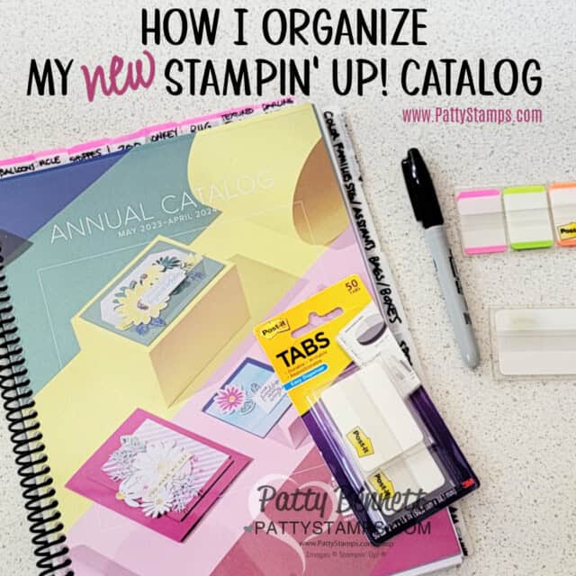 How I organize my new Stampin Up! catalog each year with spiral binding and post-it note tabs, by Patty Bennett