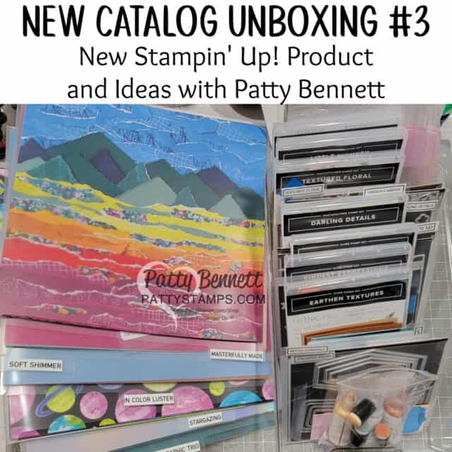 New Stampin' Up! product haul and catalog unboxing with Patty Bennett