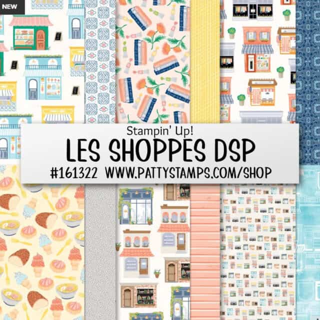 Les Shoppes designer paper (DSP) from Stampin' UP! #161322 www.PattyStamps.com/shop