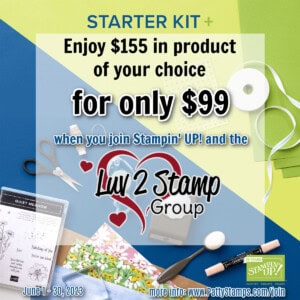 Join Stampin' UP! and the Luv 2 Stamp Group for $99 and select $155 in products in your starter kit! Available June 2023. www.PattyStamps.com/join