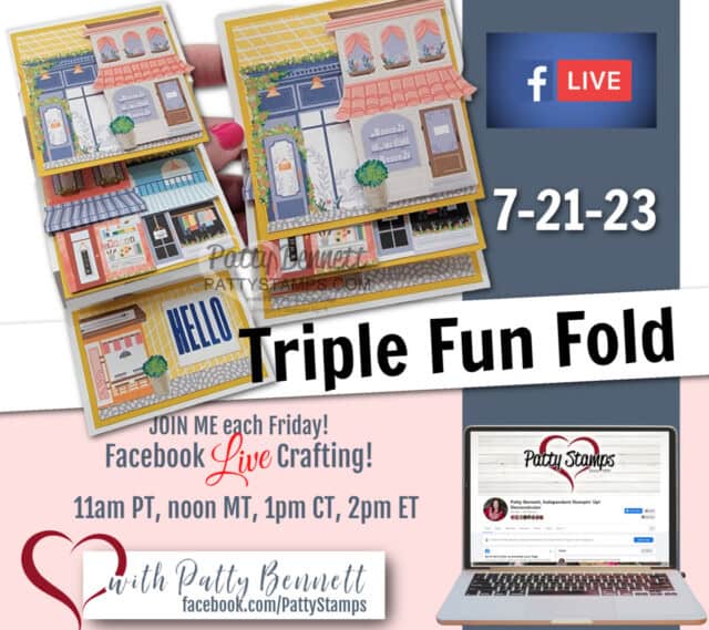 Facebook Live Friday card class featuring Stampin' Up! Les Shoppes DSP and Triple Fun Fold Card ideas with Patty Bennett