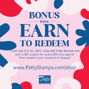 Shop with Patty Bennett during Stampin' Up! Bonus Days to earn $5 coupons