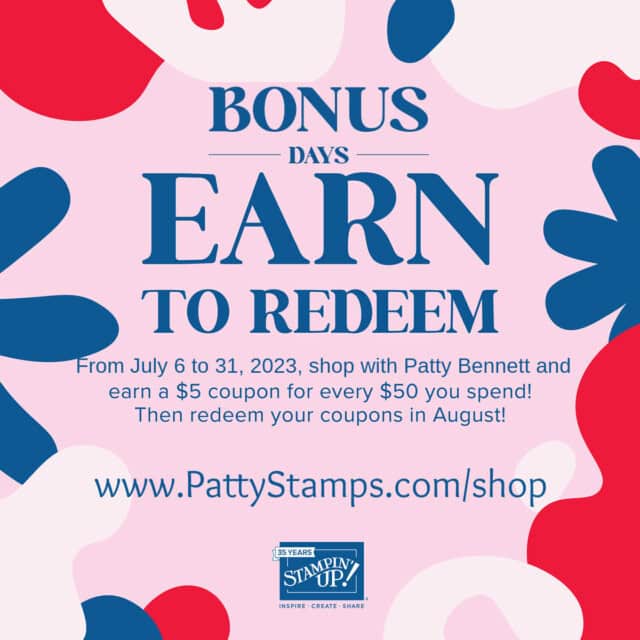 Shop with Patty Bennett during Stampin' Up! Bonus Days to earn $5 coupons