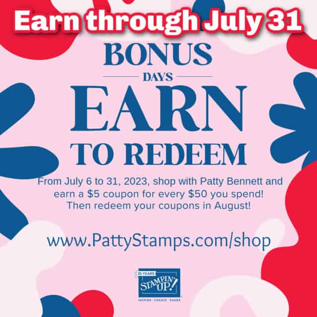 Shop with Patty Bennett during Stampin' Up! Bonus Days to earn $5 coupons