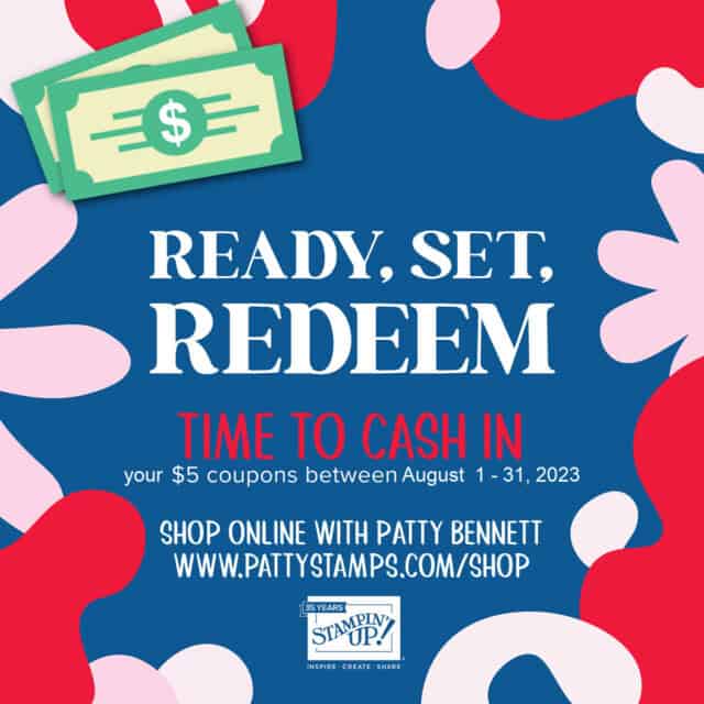 Redeem your Stampin' Up! Coupon codes earned in July on your papercrafting supply orders!