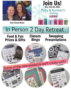 Holiday Stampin' Soiree with Patty & Kurstan. October 2023. 2 day in person retreat San Francisco Bay Area