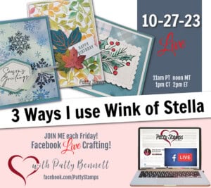 Free online class: 3 ways I use Wink of Stella on Stampin' UP! cards, with Patty Bennett