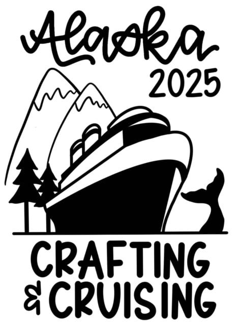 Crafting Cruise to Alaska 2025 with Patty and Kurstan