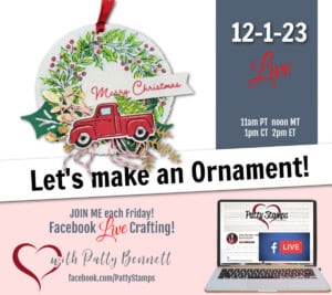 Joy of Noel Stampin' Up! set live crafting - make and ornament with Patty Bennett