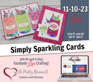 Facebook Live crafting and stamping card making video featuring Stampin' Up! Simply Sparkling bundle, with Patty Bennett