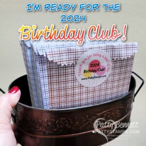 2024 Birthday Club Customer Appreciation gift from Patty Bennett - earn a free Stampin' Up! stamp set!