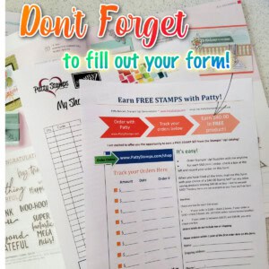 Free Stamps with Patty customer loyalty form reminder PattyStamps for Stampin' Up! online orders