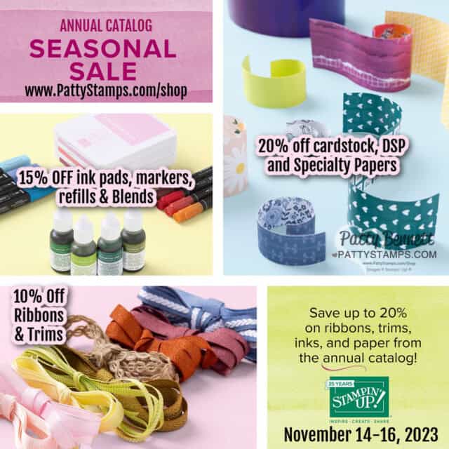 Stampin' Up! Seasonal Sale Annual catalog shop online www.PattyStamps.com/shop