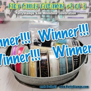 WINNER FOR PattyStamps Blog Candy Giveaway for Patty Bennett's 3 Million personal sales milestone achievement