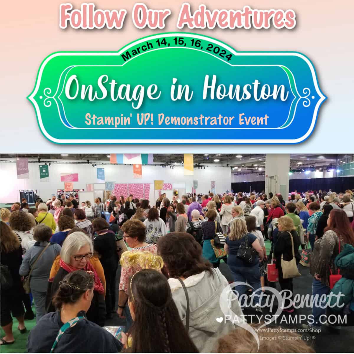 Follow Onstage Adventures - Stampin' Up Demonstrators in Houston TX March 2024 with Patty Bennett