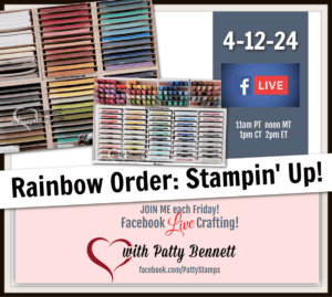 Stampin' Up! rainbow order for cardstock and ink - video by Patty Bennett