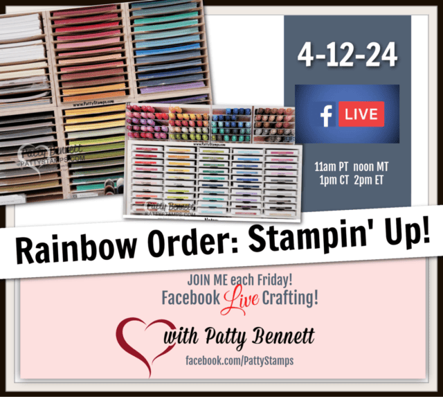 Stampin' Up! rainbow order for cardstock and ink - video by Patty Bennett