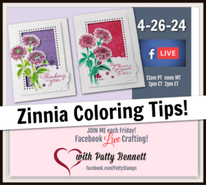Coloring tips with Stampin' Blends markers and Watercolor Pencils featuring Stampin' Up! Zinnia stamp set by Patty Bennett