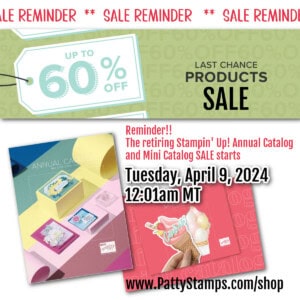 Last Chance / Retiring List sale starts today! Stampin' UP! retiring catalogs. Order online www.pattystamps.com/shop