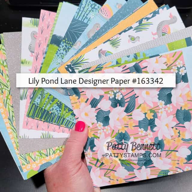 Stampin UP! Lily Pond Lane designer series 6x6 paper stack #163342 www.PattySTamps.com/shop