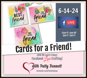 Cards for a Friend featuring Stampin' Up! friends for life and Attention Shoppers bundles live video today with Patty Bennett
