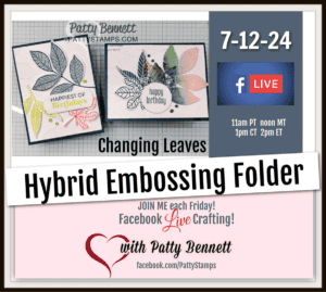 Changing Leaves Hybrid embossing folder bundle card ideas live video with Patty Bennett