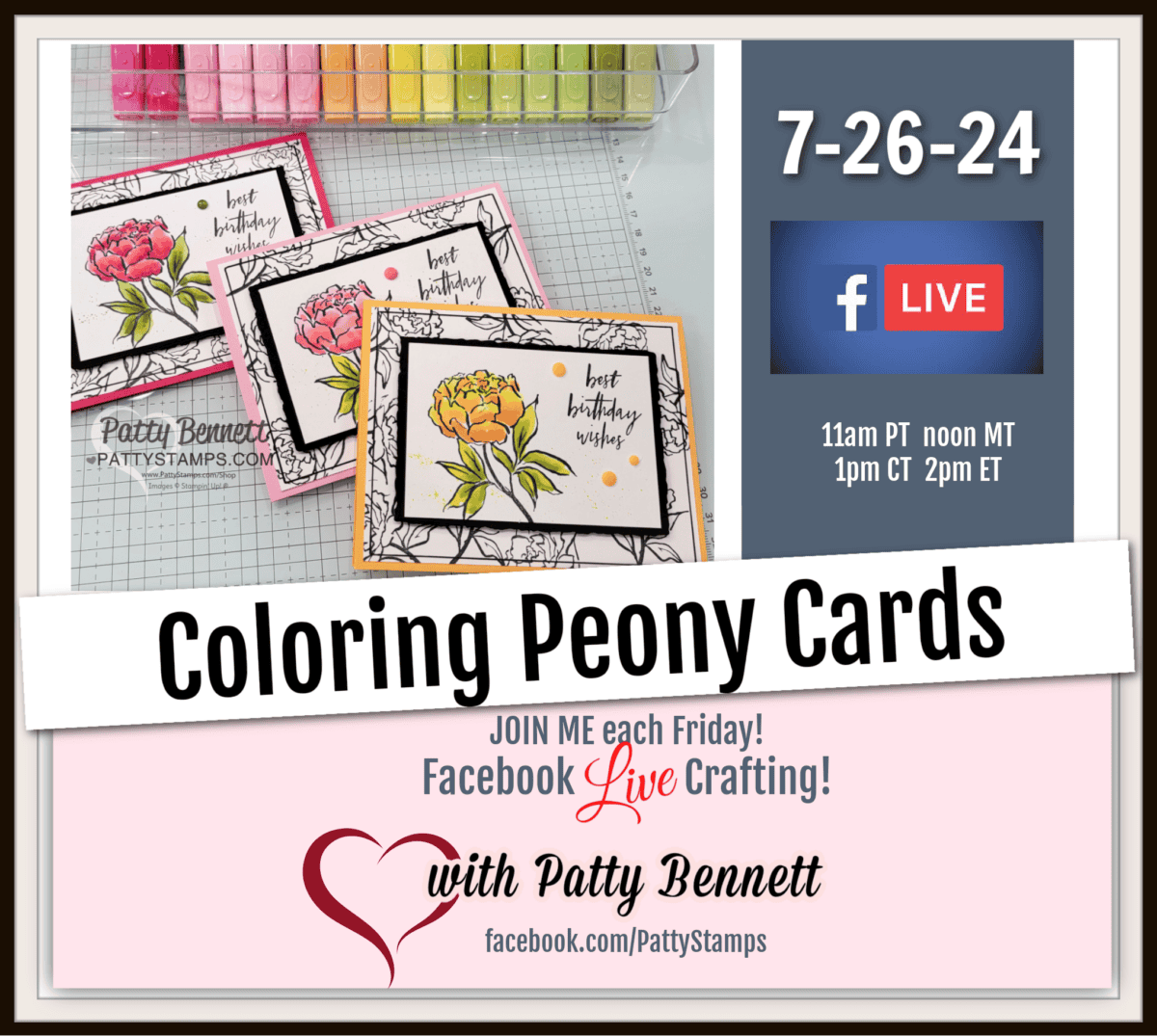 Facebook live card making class Coloring Poised Peony cards with Stampin Blends markers with Patty Bennett