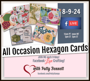 Make cards for all occasions with the Stampin' Up! Heartfelt Hexagon punch and designer paper. Live Card Making video tutorial by Patty Bennett