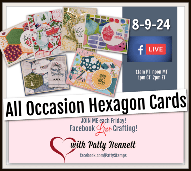 Make cards for all occasions with the Stampin' Up! Heartfelt Hexagon punch and designer paper. Live Card Making video tutorial by Patty Bennett