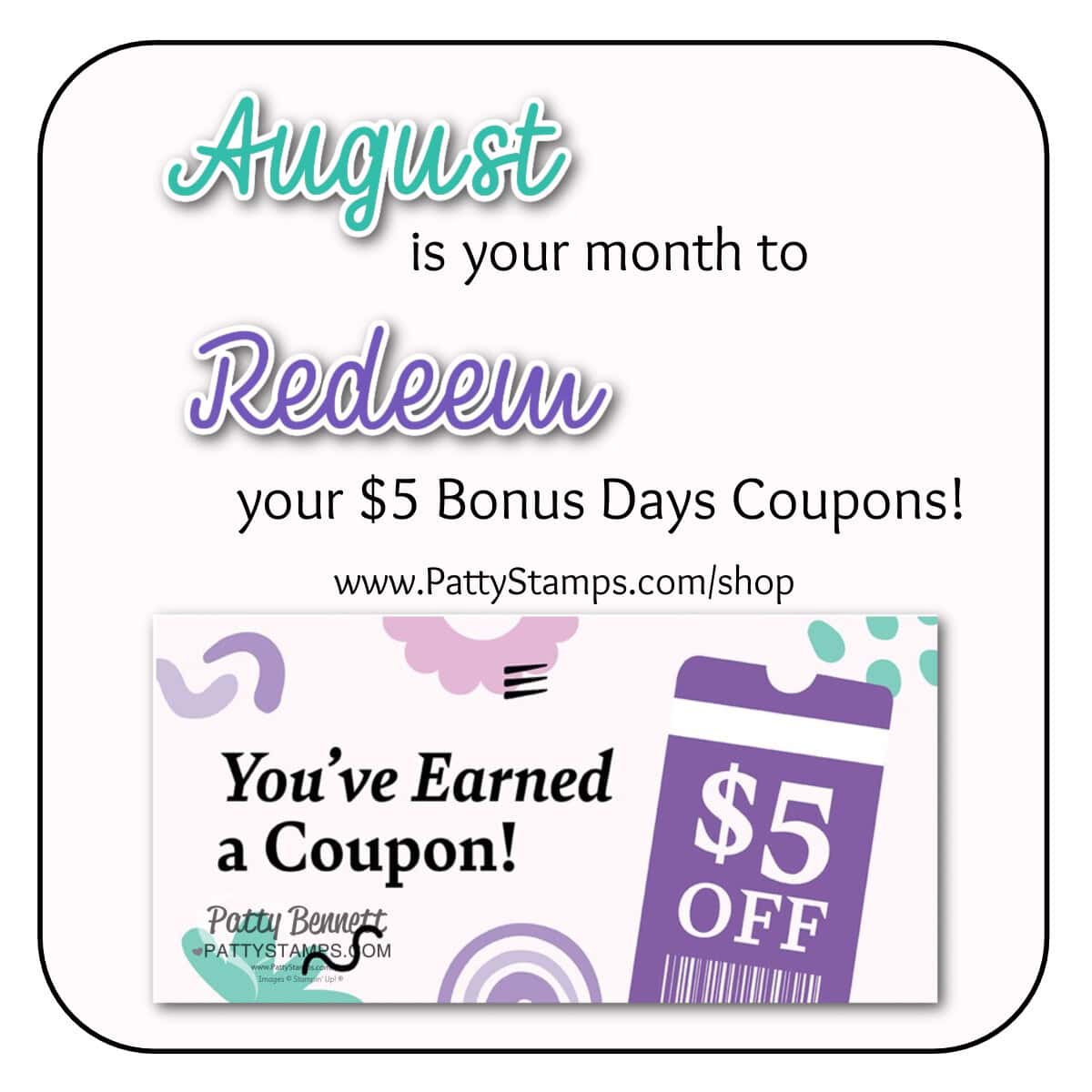 Redeem Bonus Days coupons earned on papercrafting purchases through Stampin' Up! July 2024