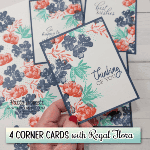 4 Corner Card stamping technique with Stampin' UP! Regal Flora flower stamps. Video tutorial by Patty Bennett