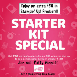 Stampin' Up! Starter Kit special - join the Luv 2 Stamp Group with Patty Bennett, Platinum Elite team leader, nationwide team of 500 demonstrators.