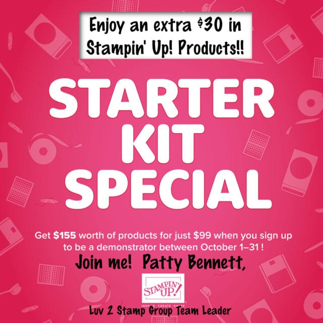Stampin' Up! Starter Kit special - join the Luv 2 Stamp Group with Patty Bennett, Platinum Elite team leader, nationwide team of 500 demonstrators. 