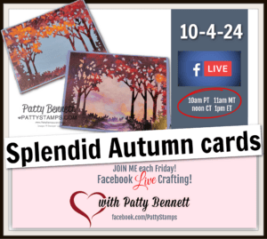 Splendid Autumn card making video learn 4 tips for making these Stampin' Up! cards with Patty Bennett