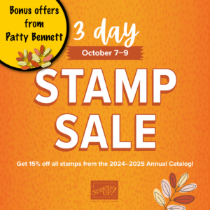 3 day stampin up stamp set sale. shop with Patty Bennett www.pattystamps.com/shop