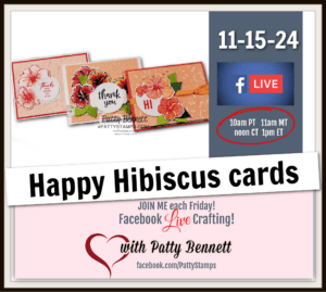 Stampin' Up! Happy Hibiscus bundle with hybrid embossing folder live crafting video with Patty Bennett