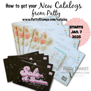 How to get a new 2025 Stampin' Up! mini catalog and Sale-a-Bration brochure from Patty Bennett