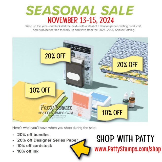Stampin' Up! seasonal sale Nov 2024 bundles, ink, refills, cardstock and designer paper on sale www.pattystamps.com/shop