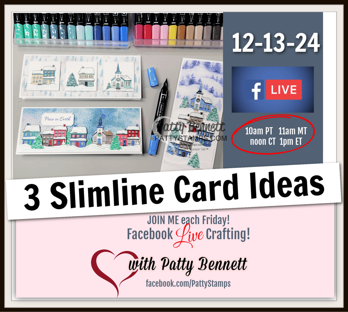 Live today: video tutorial with Patty Bennett: how to make 3 different slimline cards with the Stampin' UP! Yuletide Village stamp set